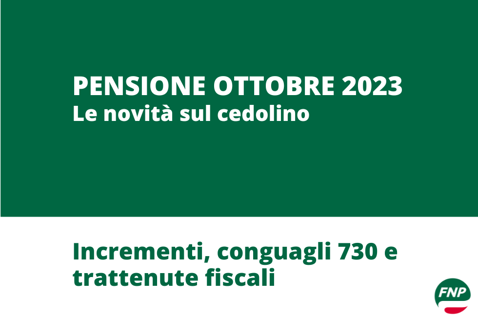 Pensioni ottobre, le novità sul cedolino incrementi, conguagli e